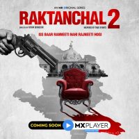 Iss baar Ranneeti nahi Rajneeti hogi –  MX Player drops the teaser of Raktanchal 2 on Republic Day