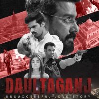 Actor Sunil Bhargav’s New Webseries Daulataganj streaming On MX Player