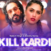 Bollywood Director Azad Hussain’s Music Video KILL KARDI Is Trending  Robin Krishna Singh’s Acting Appreciated