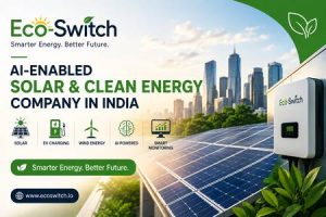 Ecoswitch Expands As An AI-Enabled Solar & Clean Energy Company In India